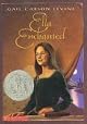Ella Enchanted by Gail Carson Levine