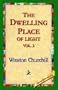 The Dwelling-Place of Light, Vol 2