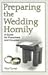 Book Preparing the Wedding Homily: A Guide for Preachers and Couples (Celebrating the Sacraments Series)