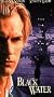 Black Water [VHS]