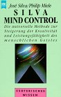 Silva Mind Control - Jose Silva, Philip Miele