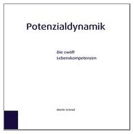 Potenzialdynamik: Die zw&ouml;lf Lebenskompetenzen