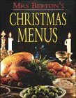 Mrs Beeton's Christmas menus : creative ideas for festive entertaining