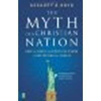 The Myth of a Christian Nation: How the Quest for Political Power Is Destroying the Church by Boyd, Gregory A. [Zondervan, 2007] (Paperback) [Paperback]