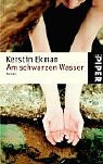 Am schwarzen Wasser: Roman - Kerstin Ekman