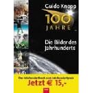 100 Jahre. Die Bilder des Jahrhunderts. Das Buch zur ZDF-Serie