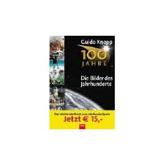 100 Jahre - Die Bilder des Jahrhunderts