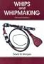 Whips and Whipmaking