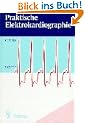 Praktische Elektrokardiographie