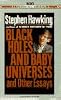 Black Holes and Baby Universes and Other Essays