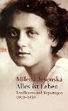 Alles ist Leben. Feuilletons und Reportagen 1919-1939 - Milena Jesensk�