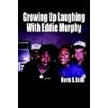 Growing Up Laughing With Eddie Murphy book cover