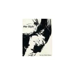 Her Style: Hair by Odile Gilbert