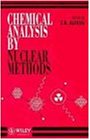 Chemical Analysis by Nuclear Methods