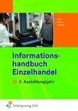 Produkt-Bild: Informationshandbuch Einzelhandel. 3. Ausbildungsjahr. LF 11-14. (Lehr-/Fachbuch) (Lernmaterialien)