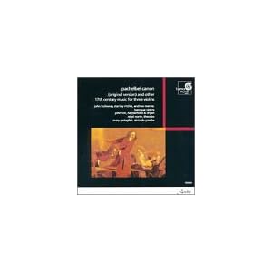 Pachelbel: Canon Other 17th-Century Music for 3 Violins by Giovanni Battista Buonamente, Louis Constantin, Giovanni Battista Fontana, Giovanni Gabrieli, and Carolus Hacquart (Audio CD - 1998)