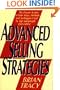Advanced Selling Strategies: The Proven System of Sales Ideas, Methods, and Techniques Used by Top Salespeople