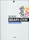 Lehrerhandbuch BRAIN - GYM - Paul E. Dennison, Gail Dennison