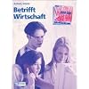 Betrifft Wirtschaft, Neubearbeitung, Arbeitsblätter Betrifft Wirtschaft, Neubearbeitung, Arbeitsblätter