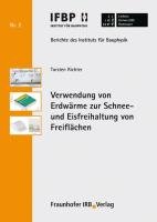 Fraunhofer Irb Verlag Verwendung von Erdw&auml;rme zur Schnee- und Eisfreihaltung von Freifl&auml;chen