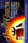 The Armchair Conductor: How to Lead a Symphony Orchestra in the Privacy of Your Own Home/Book and Conductors Stick