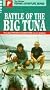 Battle of the Big Tuna [VHS]