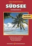 S�dsee: Reisehandbuch. Aktuelle Informationen und Reisetips f�r Tahiti, Cook-Inseln, Samoa, Tonga, Fidschi, Neukaledonien, Vanuatu und Salomonen