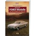Typenhandbuch Klassische Ford-Modelle: Alle Ford-Automobile von 1926 bis 1976