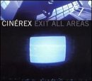 Revue Cinerex  / Exit All Areas