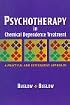 Psychotherapy In Chemical Dependence Treatment: A Practical and Integrative Approach