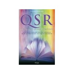 QSR - Quantum Speed Reading: Geistige F�higkeiten entwickeln durch Verstehen auf Quantenebene