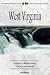West Virginia : A Guide to Backcountry Travel & Adventure