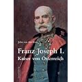 Franz Josef I. Kaiser von �sterreich