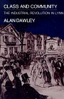 Class and Community: The Industrial Revolution in Lynn (Harvard Studies in Urban History)