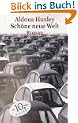 Sch�ne neue Welt. Ein Roman der Zukunft.