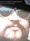 Love is colder than death : the life and times of Rainer Werner Fassbinder