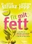 Fit mit Fett : gute Fette von Killerfetten unterscheiden - Herzinfarktrisiko senken - Fette f�r ein fittes Gehirn.
