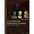 Geschichte der R�mischen Republik: Von Romulus zu Augustus
