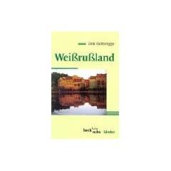 Wei�ru�land: Land zwischen Polen und Ru�land