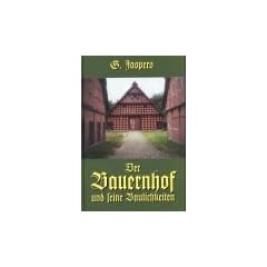 Der Bauernhof und seine Baulichkeiten
