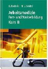 Bild zu: Arbeitsmedizin - Kurs B