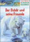 Produkt-Bild: Mein kleiner Kinder Kosmos, Der Eisb&auml;r und seine Freunde