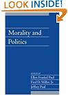 Morality and Politics: Volume 21, Part 1 (Social Philosophy and Policy) (v. 21)