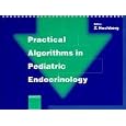Practical Algorithms in Pediatric Endocrinology by Z. Hochberg