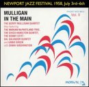 Revue Various Artists  / Newport Jazz Festival: Mulligan in the Main, Vol. 2