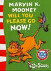 Marvin K. Mooney Will You Please Go Now!