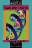 Psychiatric Genetics (Review of Psychiatry)