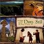 Deep Still: Authentic Celtic