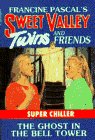 GHOST IN THE BELL TOWER, THE (Sweet Valley Twins Super Chillers)