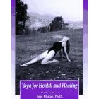 Yoga for Health and Healing: From the Teachings of Yogi Bhajan, Ph.D.
